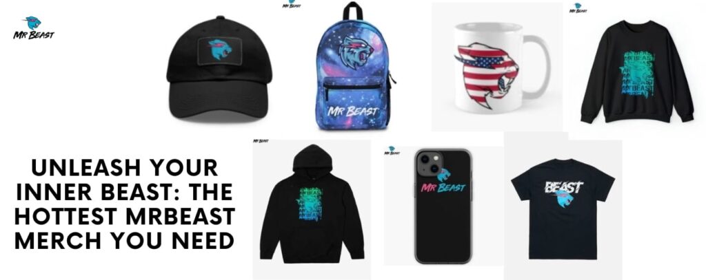 Unleash Your Inner Beast The Hottest MrBeast Merch You Need