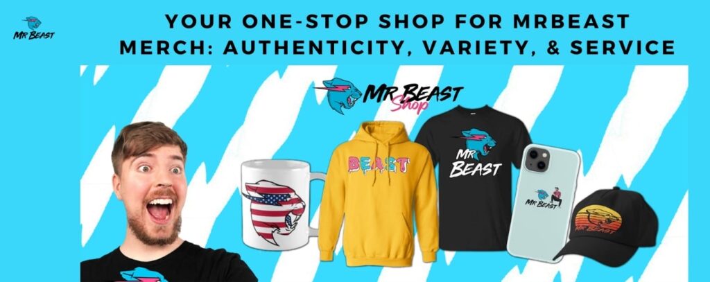 Your One-Stop Shop for MrBeast Merch Authenticity, Variety, & Service