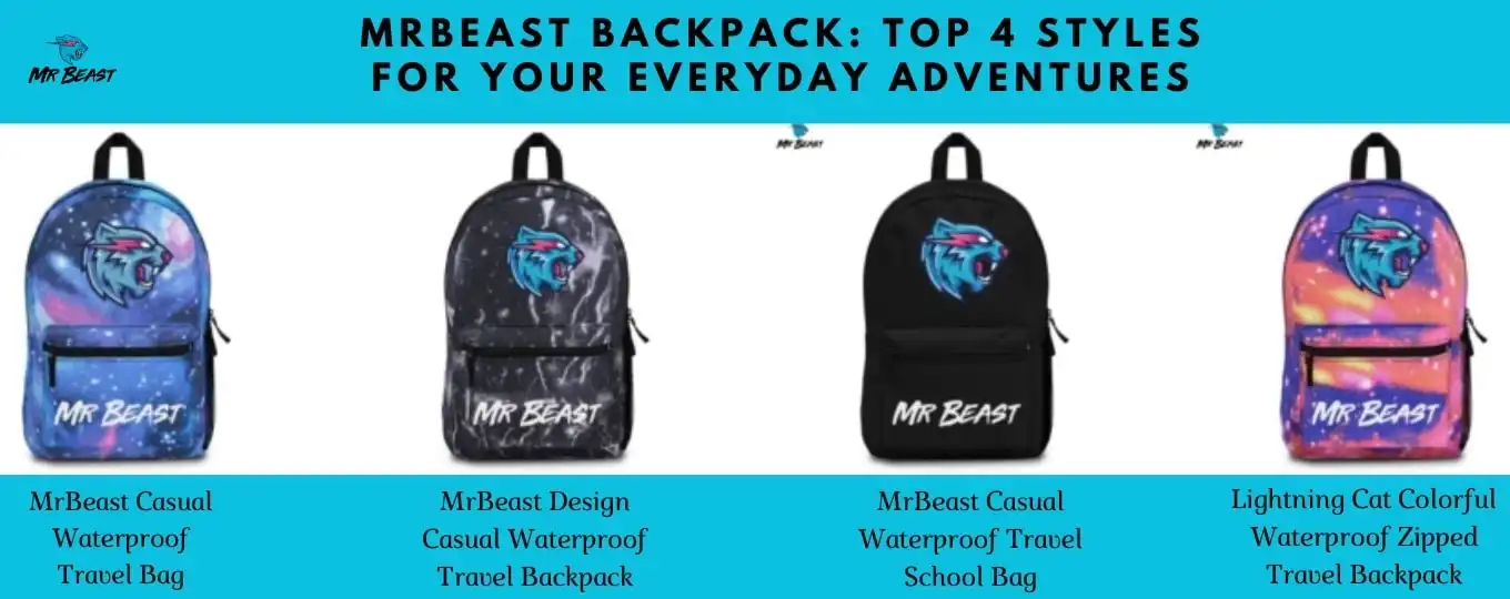 MrBeast Backpack Top 4 Styles for Your Everyday Adventures